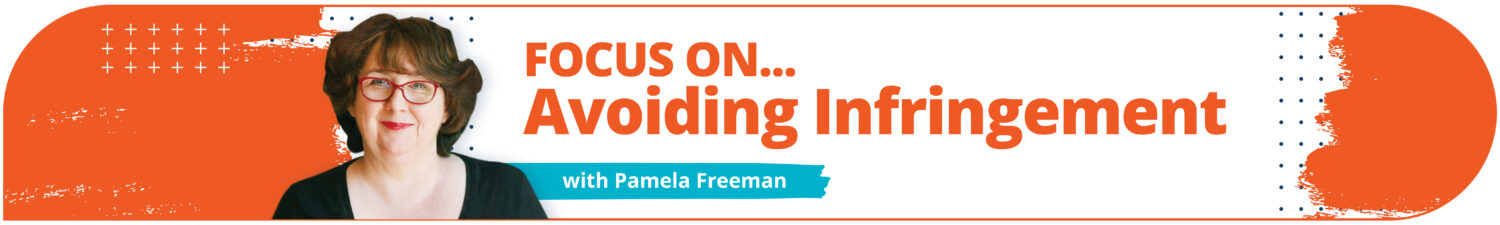 FOCUS ON… Avoiding Infringement Banner